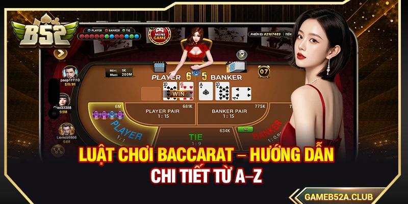 Luật Chơi Baccarat – Nắm Vững Quy Tắc Từ Khởi Đầu