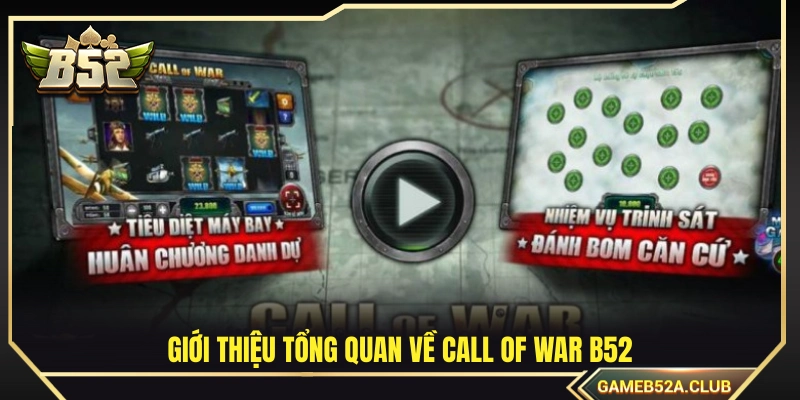 Khám phá siêu phẩm nổ hũ Call of War tại cổng game B52